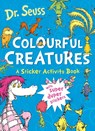 Colourful Creatures: A Sticker Activity Book - Dr. Seuss - 9780008772017