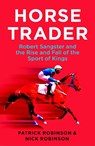 Horsetrader - Patrick Robinson ; Nick Robinson - 9780008782061
