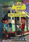 Kay and Aiden – The Tram Bell - Carol Mitchell - 9780008786076