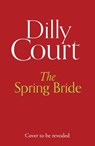 The Spring Bride - Dilly Court - 9780008796105