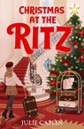 Christmas at The Ritz - Julie Caplin - 9780008827915