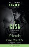 The Risk / Friends With Benefits: The Risk / Friends with Benefits (Mills & Boon Dare) - Caitlin Crews ; Margot Radcliffe - 9780008901103