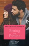 Betting On A Fortune (The Fortunes of Texas: Rambling Rose, Book 5) (Mills & Boon True Love) - Nancy Robards Thompson - 9780008903442