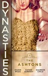 Dynasties: The Ashtons: Entangled (Dynasties: The Ashtons) / A Rare Sensation / Society-Page Seduction - Eileen Wilks ; Kathie DeNosky ; Maureen Child - 9780008906511