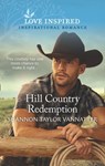 Hill Country Redemption (Mills & Boon Love Inspired) (Hill Country Cowboys, Book 1) - Shannon Taylor Vannatter - 9780008906672