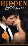 Hidden Desire: Enthralled by Moretti / A Game of Vows / Fortune's Secret Husband - Cathy Williams ; Maisey Yates ; Karen Rose Smith - 9780008906856