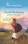 Amish Reckoning (Mills & Boon Love Inspired) - Jocelyn McClay - 9780008907051