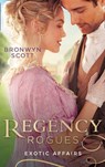 Regency Rogues: Exotic Affairs: Playing the Rake's Game (Rakes of the Caribbean) / Breaking the Rake's Rules - Bronwyn Scott - 9780008907969