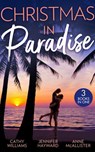Christmas In Paradise: His Christmas Acquisition (One Christmas Night In…) / Christmas at the Tycoon's Command / The Boss's Wife for a Week - Cathy Williams ; Jennifer Hayward ; Anne McAllister - 9780008908638