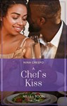 A Chef's Kiss (Small Town Secrets, Book 1) (Mills & Boon True Love) - Nina Crespo - 9780008910877