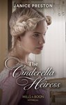 The Cinderella Heiress (Lady Tregowan's Will, Book 2) (Mills & Boon Historical) - Janice Preston - 9780008912765