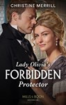 Lady Olivia's Forbidden Protector - Christine Merrill - 9780008912932