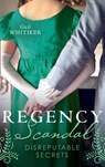 Regency Scandal: Disreputable Secrets: Brushed by Scandal / Improper Miss Darling - Gail Whitiker - 9780008916268