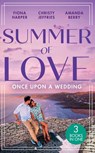 Summer Of Love: Once Upon A Wedding: Always the Best Man / Waking Up Wed / One Night with the Best Man - Fiona Harper ; Christy Jeffries ; Amanda Berry - 9780008917180