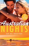 Australian Nights: Sun. Sea. Seduction.: Losing Control (The Hunter Pact) / Play Thing / Bought to Wear the Billionaire's Ring - Robyn Grady ; Nicola Marsh ; Cathy Williams - 9780008917241