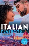 Italian Playboys: Nights: The Playboy of Rome (The DeFiore Brothers) / Tuscan Heat / Best Friend to Wife and Mother? - Jennifer Faye ; Deborah Fletcher Mello ; Caroline Anderson - 9780008917777