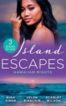 Island Escapes: Hawaiian Nights - Nina Singh ; Helen Bianchin ; Scarlet Wilson - 9780008917883