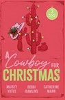 A Cowboy For Christmas - Maisey Yates ; Debbi Rawlins ; Catherine Mann - 9780008948405