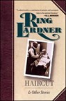 "Haircut" and Other Stories - Ring Lardner - 9780020223443