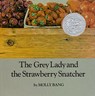 The Grey Lady and the Strawberry Snatcher - Molly Bang - 9780027081404
