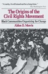 Origins of the Civil Rights Movements - Aldon D. Morris - 9780029221303