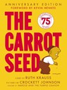 The Carrot Seed: 75th Anniversary - Ruth Krauss - 9780060233501