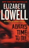 Always Time to Die - Elizabeth Lowell - 9780060504199
