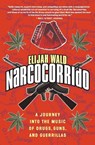 Narcocorrido - Elijah Wald - 9780060505103
