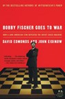 Bobby Fischer Goes to War - David Edmonds ; John Eidinow - 9780060510251