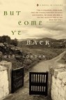 But Come Ye Back: A Novel in Stories - Beth Lordan - 9780060530372