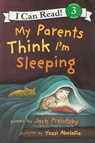 My Parents Think I'm Sleeping - Jack Prelutsky - 9780060537227