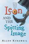 Leon and the Spitting Image - Allen Kurzweil - 9780060539320