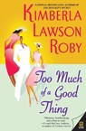 Too Much of a Good Thing - Kimberla Lawson Roby - 9780060568504