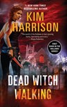 Dead Witch Walking - Kim Harrison - 9780060572969
