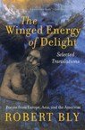 The Winged Energy of Delight - Robert Bly - 9780060575861