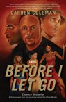 Before I Let Go T - Darren Coleman - 9780060594848