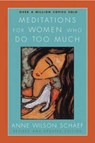 Meditations For Women Who Do Too Much Revised - Anne Wilson Schaef - 9780060736248