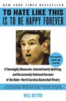 To Hate Like This Is to Be Happy Forever - Will Blythe - 9780060740245