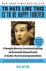 To Hate Like This Is to Be Happy Forever - Will Blythe - 9780060740245