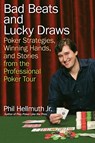 Bad Beats and Lucky Draws - Phil Hellmuth - 9780060740832