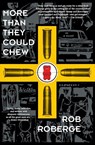 More Than They Could Chew - Rob Roberge - 9780060742805