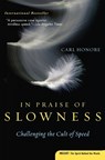 In Praise of Slowness - Carl Honore - 9780060750510