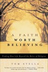 A Faith Worth Believing - Tom Stella - 9780060750572