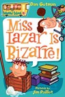 My Weird School #9: Miss Lazar Is Bizarre! - Dan Gutman - 9780060822255
