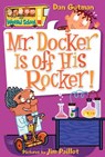 My Weird School #10: Mr. Docker Is off His Rocker! - Dan Gutman - 9780060822279