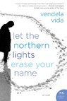 Let the Northern Lights Erase Your Name - Vendela Vida - 9780060828387