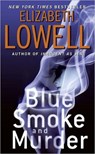 Blue Smoke and Murder - Elizabeth Lowell - 9780060829865