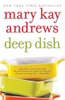Deep Dish - Mary Kay Andrews - 9780060837372