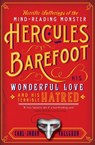 The Horrific Sufferings of the Mind-Reading Monster Hercules Barefoot - Carl-Johan Vallgren - 9780060842147