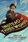 Instead of Three Wishes - Megan Whalen Turner - 9780060842314